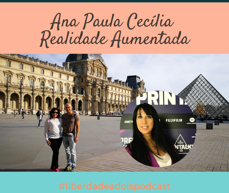 Ana Paula Cecília CEO da Ultraprint – Realidade Aumentada