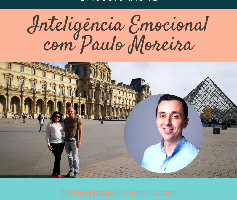Inteligência Emocional com Paulo Moreira