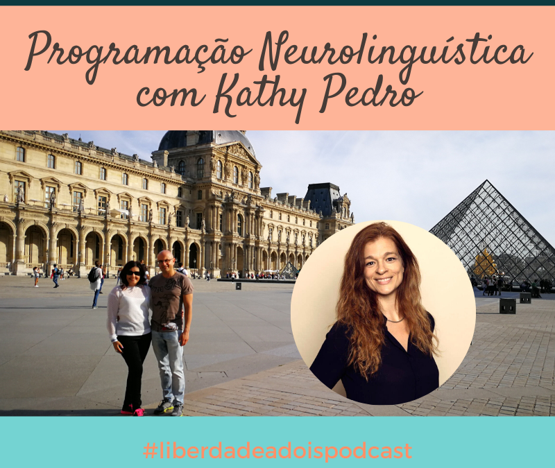 Programação Neurolinguística com Kathy Pedro